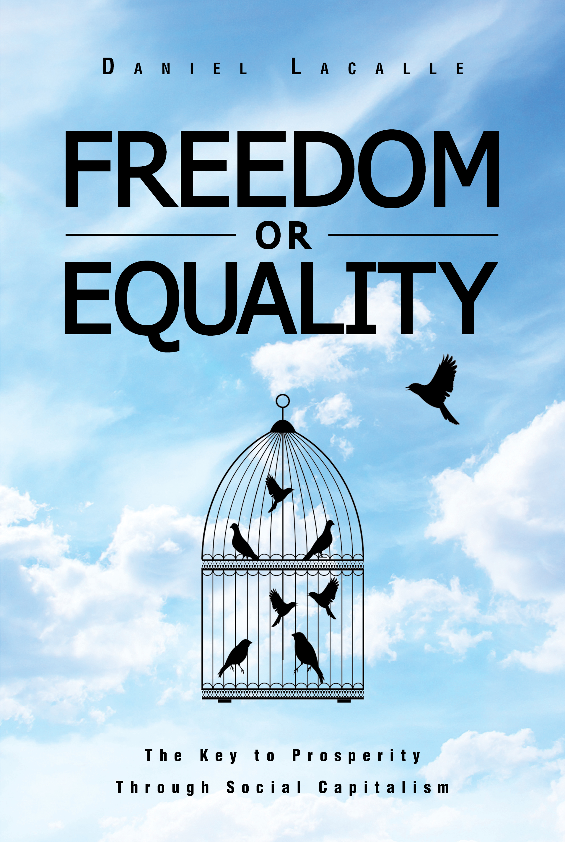 "Freedom Or Equality" Daniel Lacalle